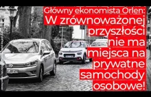 Ekonomista Orlenu mówi dlaczego nas łupią i dlaczego nie będzie prywatnych aut