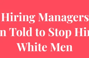 1 na 6 menedżerów otrzymało polecenie zaprzestania zatrudniania białych mężczyzn