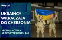 PODSUMOWANIE 260. dnia wojny + MAPY. Rosjanie odcięci, Ukraińcy w Chersoniu
