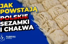 Jak Powstają Sezamki i Chałwa – Fabryki w Polsce