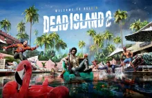 Dead Island 2 zalicza kilka miesięcy opóźnienia