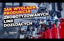 OBEJRZYJ jak powstają zrobotyzowane linii dozujące – Fabryki w Polsce