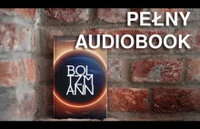 Boltzmann [PEŁNY AUDIOBOOK SCI-FI!] #audiobookpl #sciencefiction #thriller