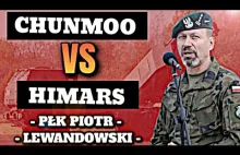 CHUNMOO vs HIMARS - płk. Piotr Lewandowski