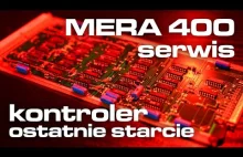 MERA-400 serwis: kontroler - ostatnie starcie (UZFX)