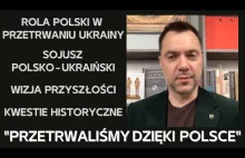 Pełne wystąpienie Arestowicza o Polsce, sojuszu ukraińsko-polskim, geopolityce
