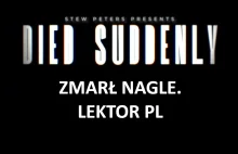 Died Suddenly - Zmarł Nagle