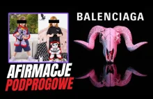 Balenciaga - Afirmacje Podprogowe