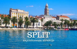 Split atrakcje - TOP 15. Co warto zobaczyć w Splicie? Chorwacja