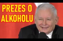 "Nie chodzi o to, żeby nie pić w ogóle" - prezes Kaczyński o alkoholu