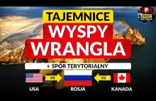 Spór o WYSPĘ WRANGLA ◀ Rosja vs USA vs Kanada