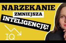 MUSISZ OMIJAĆ TAKICH LUDZI! - JAK PRZESTAĆ NARZEKAĆ?