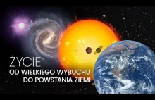 Życie - Od Wielkiego Wybuchu do powstania Ziemi