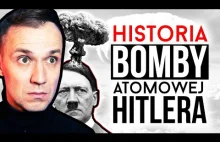 Dlaczego Hitler odpuścił budowę b---y atomowej