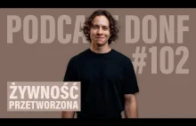 Żywność przetworzona - czyli w zasadzie co? - DONF #102