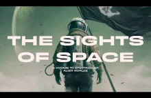 THE SIGHTS OF SPACE - Wycieczka po obcych światach.