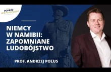 Namibia prosi Niemcy o renegocjację umowy o ludobójstwie | prof. Andrzej Polus
