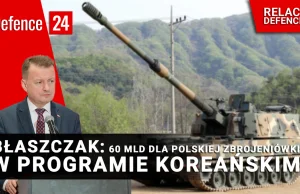 Błaszczak: 60 mld dla polskiej zbrojeniówki w programie koreańskim [ TV