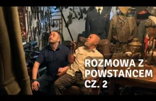 Rozmowa z Powstańcem - płk Waldemar Nowakowski "Gacek" - część 2