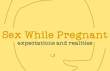 Seks w ciąży: oczekiwania i rzeczywistość