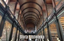 Stara Biblioteka Trinity College i Księga z Kells – atrakcje w Dublinie
