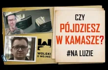 CZY PÓJDZIESZ W KAMASZE? płk Lewandowski & Wolski o wezwaniach od WCRów.