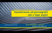 Porządny podcast psych. klinicznego o problemie i leczeniu uzależnienia od porno