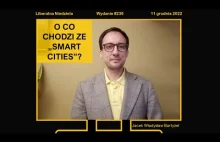 Liberalna Niedziela - 11/12/2022 - O co chodzi ze "smart cities"?