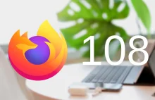 Firefox 108 wydany. Przeglądarka stała się mniej zasobożerna.