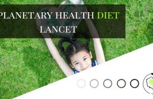 The EAT Lancet: "Planetary Health Diet - czyli dieta przyjazna planecie"