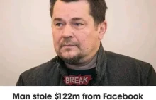 Litwin ukradł 122 mln USD od Google i Facebooka po prostu prosząc o pieniądze...