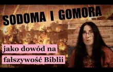 Opowieść o Sodomie i Gomorze jako dowód fałszywości Biblii