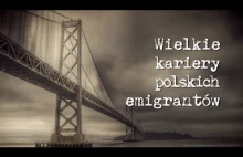 Wielkie kariery polskich emigrantów