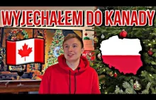 WYJECHAŁEM DO KANADY!?