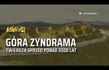 Góra Zyndrama. Twierdza sprzed ponad 3500 lat