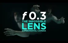 Impossible lens - f/0.3