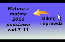 Matura podstawowa z matematyki 2016, zad.7-11