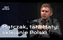 Marcin Matczak, tata Maty: Jak skleić Polskę?