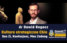 Kultura strategiczna Chin. Sun Zi, Konfucjusz, Mao Zedong | dr Dawid Rogacz