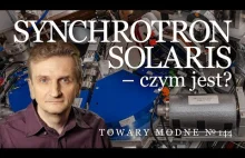 Synchrotron SOLARIS część pierwsza [Adam Śmiałek]