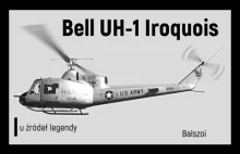 Bell UH-1 Iroquois | u źródeł legendy