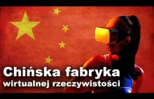 Chińskie maszyny do wirtualnej rzeczywistości. Audyt fabryki