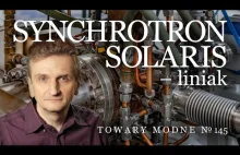 Synchrotron SOLARIS. Cz.2 - [Adam Śmiałek]