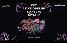 "Czy psychodeliki uratują świat"- audiobook