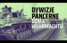 Dywizje pancerne. Duma Wehrmachtu.