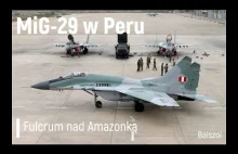 MiG-29 w Peru | Fulcrum nad Amazonką