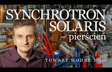 Synchrotron SOLARIS część trzecia [Adam Śmiałek]