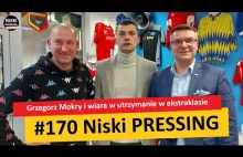 Niski Pressing # 170 | Grzegorz Mokry i wiara w utrzymanie w ekstraklasie