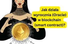 Jak odczytywać w kontrakcie dane spoza blockchain i jak działają wyrocznie?