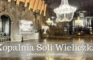 Kopalnia Soli Wieliczka. Zwiedzanie i uzdrowisko - Podróże bez ości